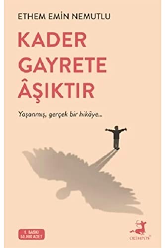 Kader Gayrete Asiktir: Yasanmis, gercek bir hikaye...