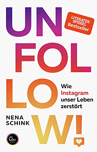 UNFOLLOW!: Wie Instagram unser Leben zerstört (SPIEGEL-Bestseller) von Eden Books