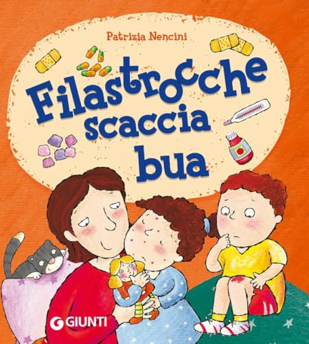 Filastrocche scaccia bua. Ediz. a colori von Giunti Editore