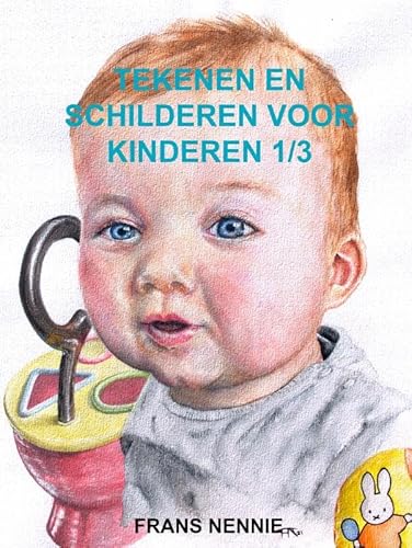 Tekenen en schilderen voor kinderen 1/3 von Brave New Books