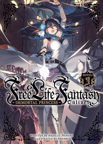 Free Life Fantasy Online: Immortal Princess (Light Novel) Vol. 3 von Seven Seas