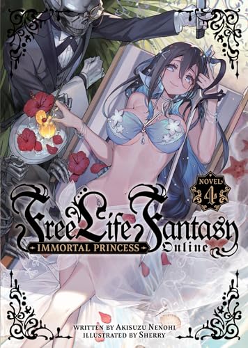 Free Life Fantasy Online: Immortal Princess (Light Novel) Vol. 4 von Seven Seas