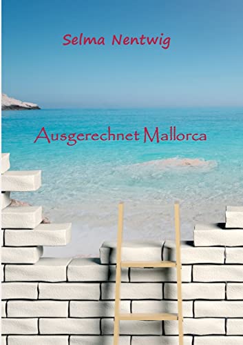 Ausgerechnet Mallorca Ausgerechnet Mallorca