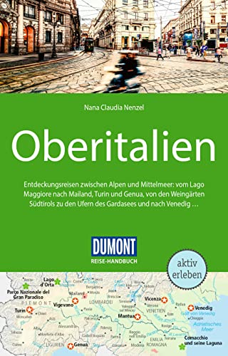 DuMont Reise-Handbuch Reiseführer Oberitalien: mit Extra-Reisekarte von DUMONT REISEVERLAG