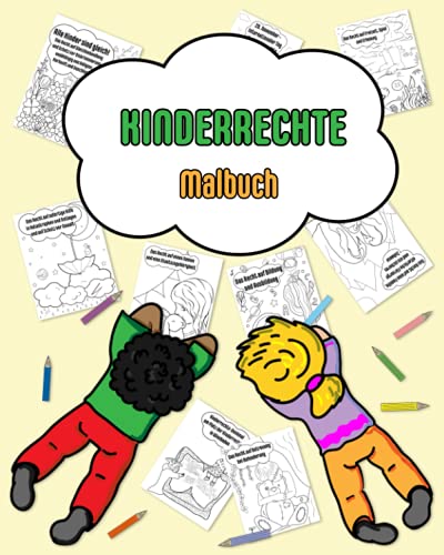 Kinderrechte Malbuch: UN-Kinderrechtskonvention Kinderbuch zum Ausmalen und Lernen von Independently published