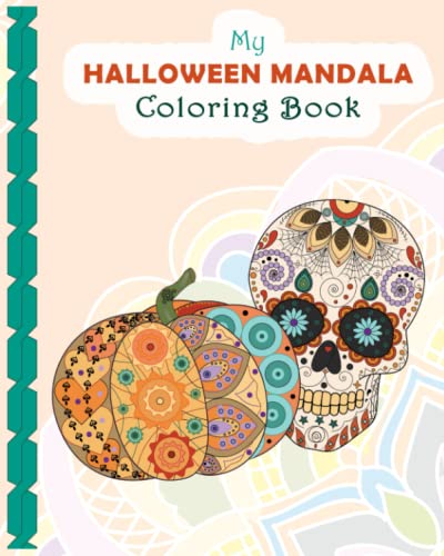 My Halloween Mandala Coloring Book: Halloween Mandala Coloring Book for Kids age 5 and up with 25 Coloring Designs