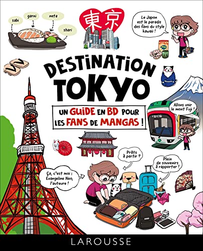 Destination Tokyo : un guide en BD pour les fans de mangas ! von LAROUSSE