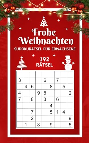 Frohe Weihnachten – Sudokurätsel für Erwachsene: Sudoku-Zauber im festlichen Gewand | von leicht bis extrem schwer | Rätselbuch Weihnachtsgeschenk für ... | Gemütliche Beschäftigung in der Adventszeit