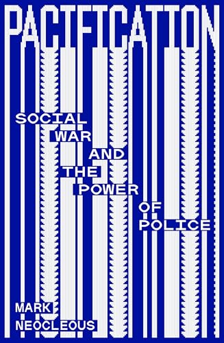 Pacification: Social War and the Power of Police von Verso Books