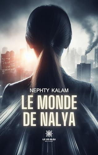 Le monde de Nalya von Le Lys Bleu