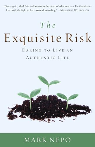 The Exquisite Risk: Daring to Live an Authentic Life von Harmony