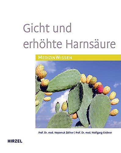 Gicht und erhöhte Harnsäure von Hirzel S. Verlag