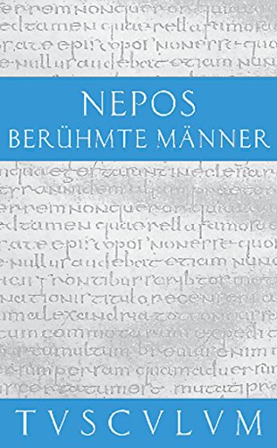 Berühmte Männer / De viris illustribus: Latein.-Dtsch. (Sammlung Tusculum)