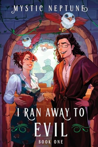I Ran Away to Evil: A Cozy LitRPG Rom-Com (I Ran Away to Evil, 1) von Podium Publishing