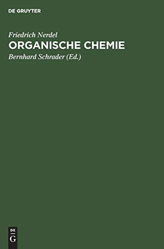 Organische Chemie: Ein Lehrbuch für Naturwissenschaftler, Mediziner und Techniker von de Gruyter