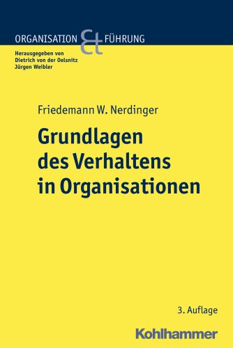 Grundlagen des Verhaltens in Organisationen (Organisation und Führung)