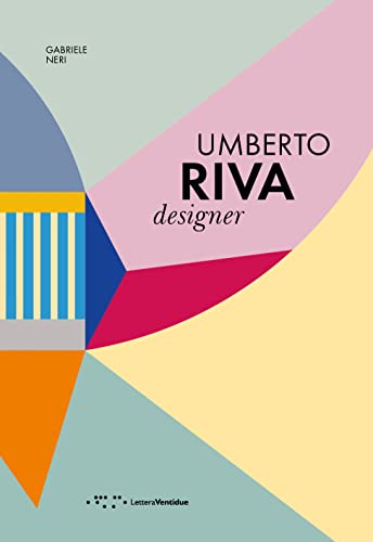 Umberto Riva Designer (Monovolume) von LetteraVentidue Edizioni srl