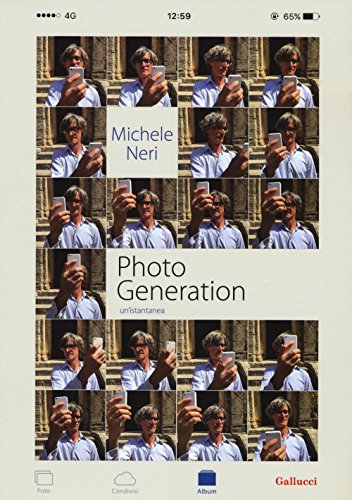 Photo generation. Un'istantanea (Universale Gallucci)
