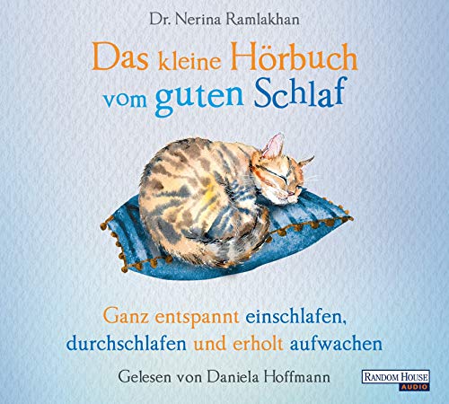 Das kleine Hör-Buch vom guten Schlaf: Ganz entspannt einschlafen, durchschlafen und erholt aufwachen (Das kleine Buch, Band 9)