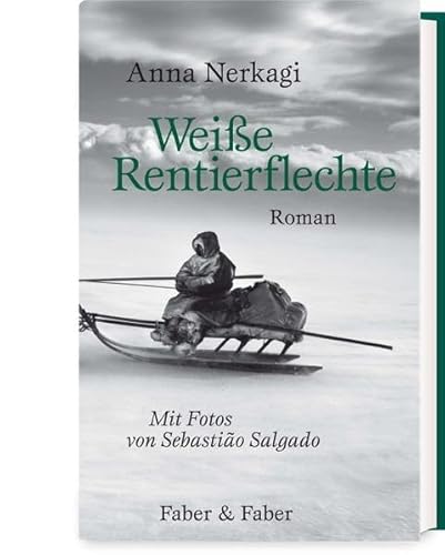 Weiße Rentierflechte: Mit Fotos von Sebastiao Salgado von Faber & Faber