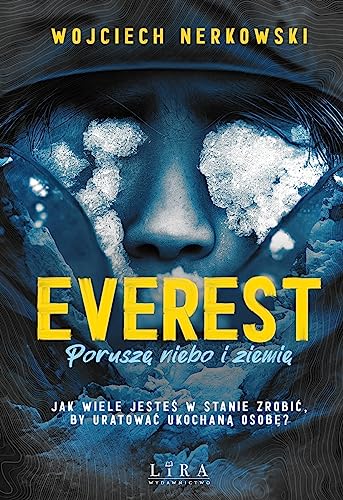 Everest Poruszę niebo i ziemię von Lira Publishing