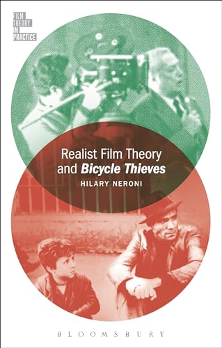 Realist Film Theory and Bicycle Thieves (Film Theory in Practice)