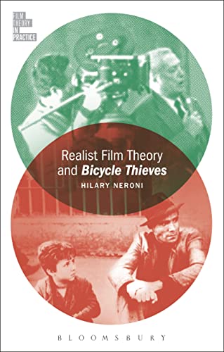 Realist Film Theory and Bicycle Thieves (Film Theory in Practice)