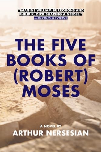 The Five Books of (Robert) Moses von Akashic Books