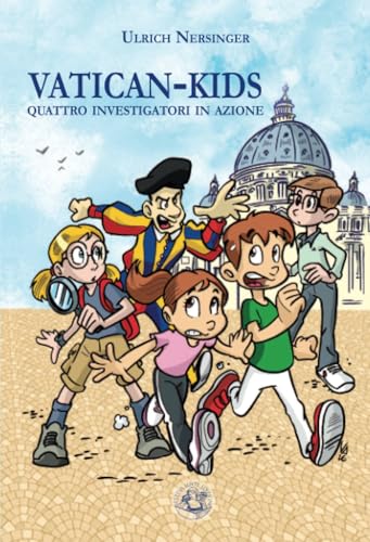 Vatican-Kids: Quattro investigatori in azione (Narrativa Ragazzi)