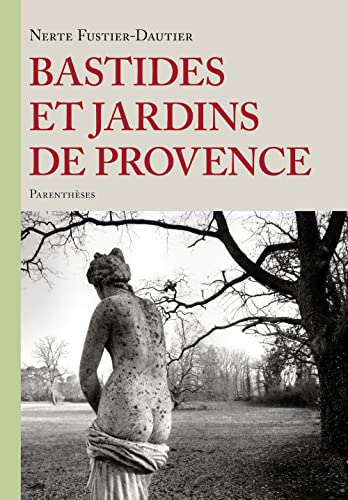 Bastides et jardins de Provence von PARENTHESES