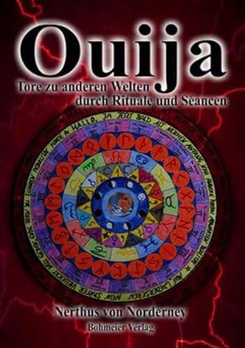 Ouija: Tore zu anderen Welten durch Rituale und Séancen von Bohmeier, Joh.