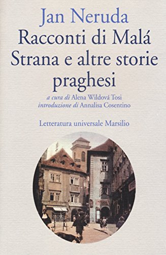 Racconti di Malá Strana e altre storie praghesi (Letteratura universale. Gli Anemoni) von Marsilio