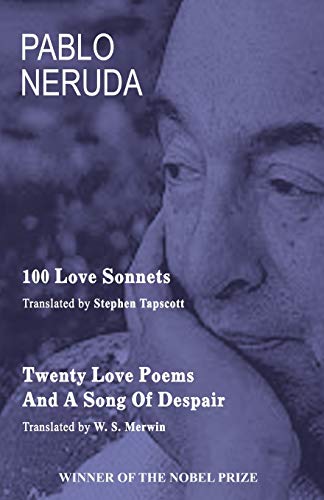 100 Love Sonnets and Twenty Love Poems 100 Love Sonnets and Twenty Love Poems