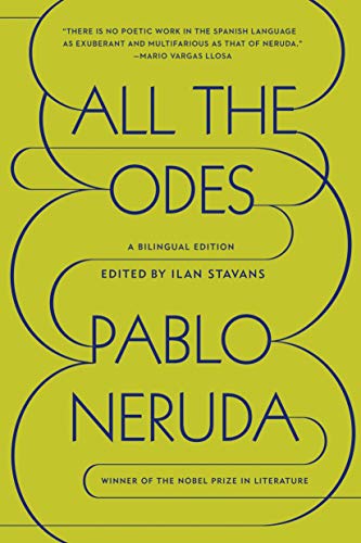 All the Odes: A Bilingual Edition All the Odes: A Bilingual Edition