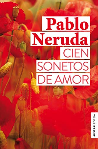 Cien sonetos de amor (Austral Poesía) von Austral