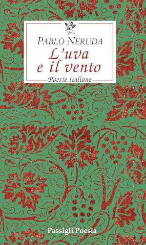 L'uva e il vento. Poesie italiane. Testo spagnolo a fronte L'uva e il vento. Poesie italiane. Testo spagnolo a fronte von Passigli