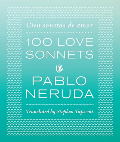 100 Love Sonnets / Cien sonetos de amor