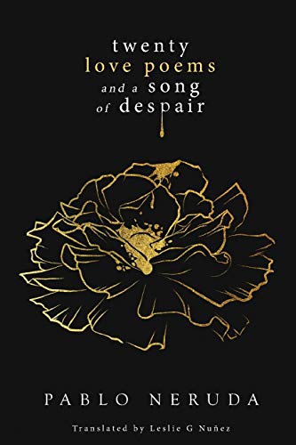 Twenty Love Poems and a Song of Despair Twenty Love Poems and a Song of Despair