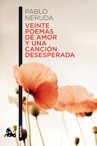 Veinte poemas de amor y una canción desesperada (Contemporánea) von Austral