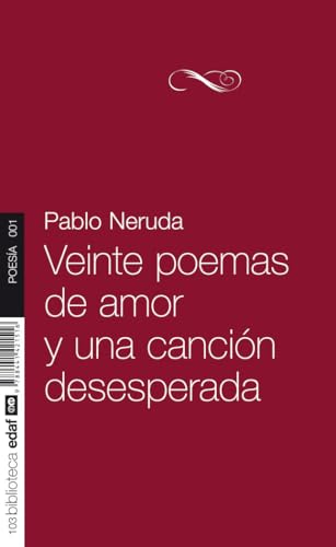 Veinte poemas de amor y una canción desesperada (Nueva Biblioteca EDAF)