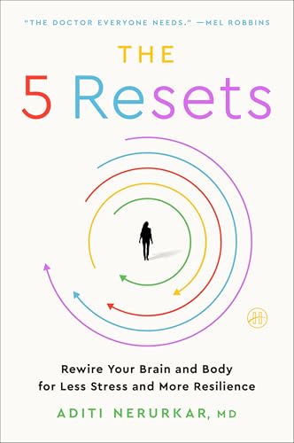 The 5 Resets: Rewire Your Brain and Body for Less Stress and More Resilience von HarperOne