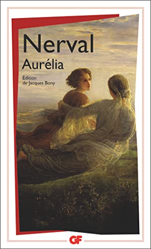 Aurelia: Aurelia Et Autres Textes Autobiographiques von FLAMMARION