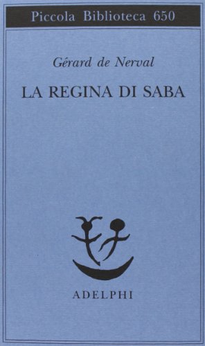 La Regina di Saba (Piccola biblioteca Adelphi) von Adelphi