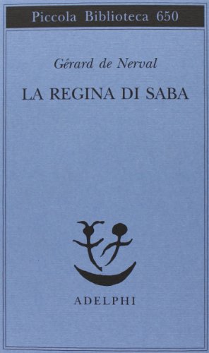 La Regina di Saba (Piccola biblioteca Adelphi)