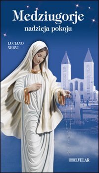 Medzjugorje. Nadzieja pokoju. Ediz. polacca (Blu. Messaggeri d'amore) von BLU