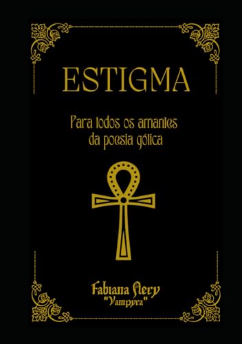Estigma: Para todos os amantes da poesia gótica Estigma: Para todos os amantes da poesia gótica
