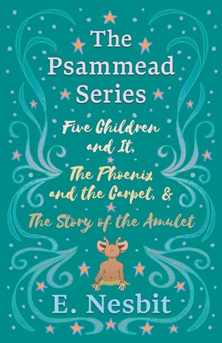 Five Children and It, The Phoenix and the Carpet, and The Story of the Amulet;The Psammead Series - Books 1 - 3 Five Children and It, The Phoenix and the Carpet, and The Story of the Amulet;The Psammead Series - Books 1 - 3 von Read & Co. Children's