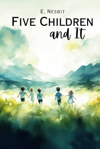 Five Children and It Five Children and It von Independently published