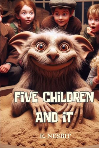 Five Children and It: Annotated Five Children and It: Annotated von Independently published