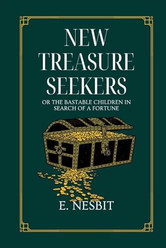 New Treasure Seekers: Or The Bastable Children in Search of a Fortune: With original illustrations